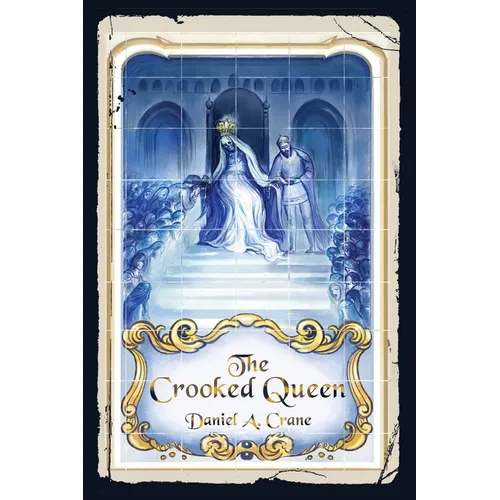 The Crooked Queen