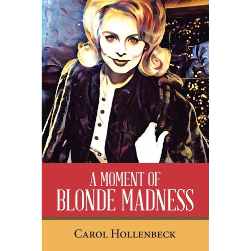 A Moment of Blonde Madness