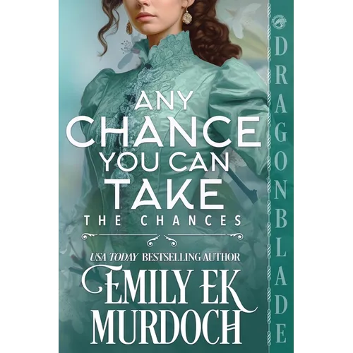 Any Chance You Can Take: A Regency Historical Romance