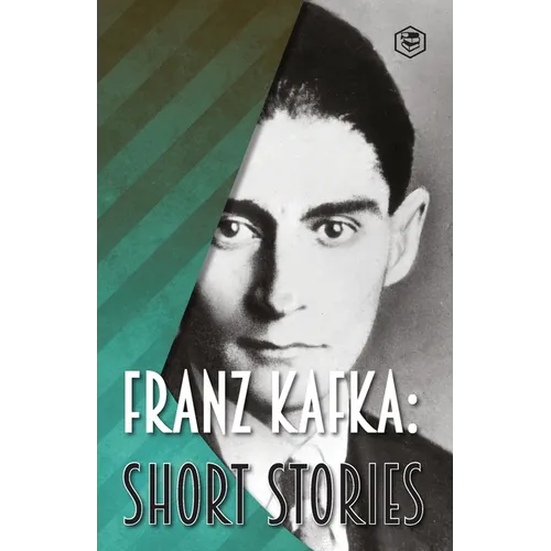 Franz Kafka: Short Stories