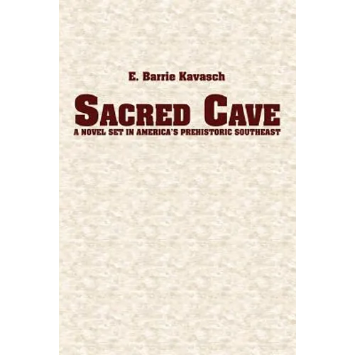Sacred Cave: a novel set in America's prehistoric southeast