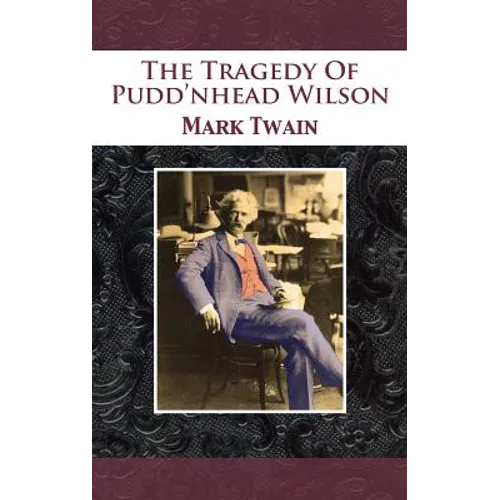 The Tragedy Of Pudd'nhead Wilson