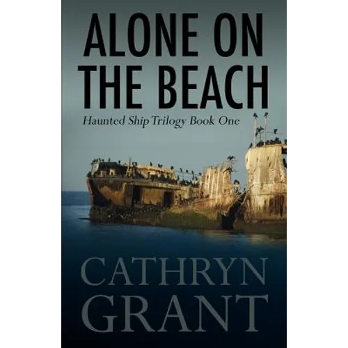 Alone On the Beach: The Haunted Ship Trilogy Book One