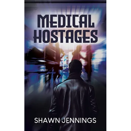 Medical Hostages
