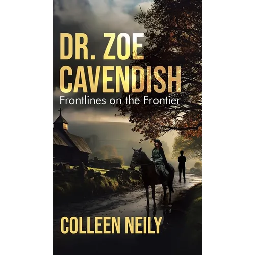 Dr. Zoe Cavendish: Frontlines on the Frontier