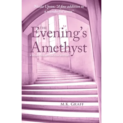 The Evening's Amethyst: A Nora Tierney English Mystery #5