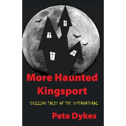 more haunted kingsport: Tales of the Supernatural and Unexplained