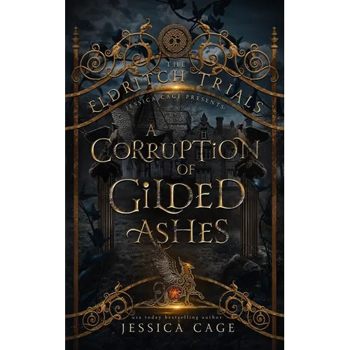 A Corruption of Gilded Ashes