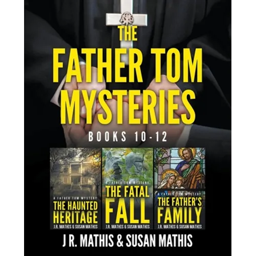 The Father Tom Mysteries: Books 10-12
