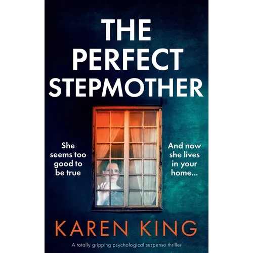 The Perfect Stepmother: A totally gripping psychological suspense thriller
