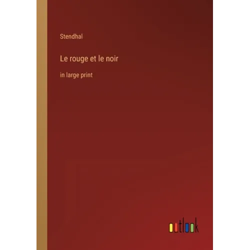 Le rouge et le noir: in large print
