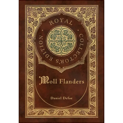 Moll Flanders (Royal Collector's Edition) (Case Laminate Hardcover with Jacket)