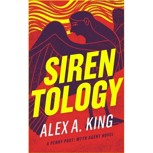 Sirentology: A Penny Post Myth Agent Novel