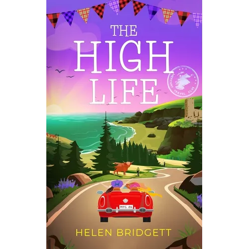 The High Life: A laugh-out-loud and utterly feel-good romance