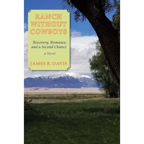 Ranch Without Cowboys: Recovery, Romance, and a Second Chance