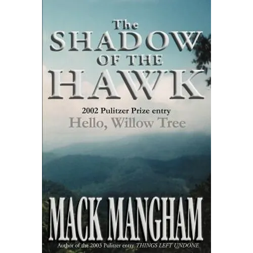 The Shadow of the Hawk: Hello, Willow Tree