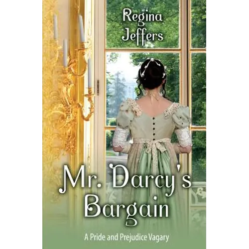 Mr. Darcy's Bargain: A Pride and Prejudice Vagary