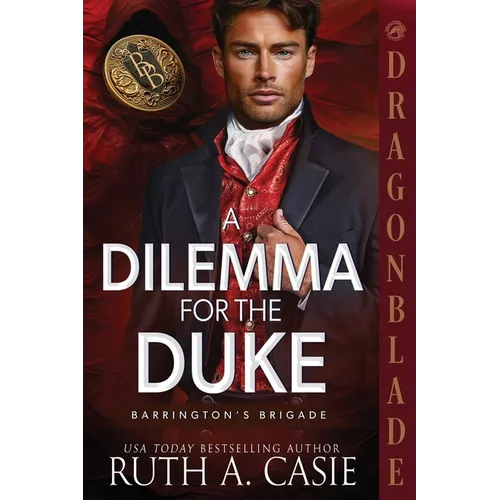 A Dilemma for the Duke: A Regency Historical Romance