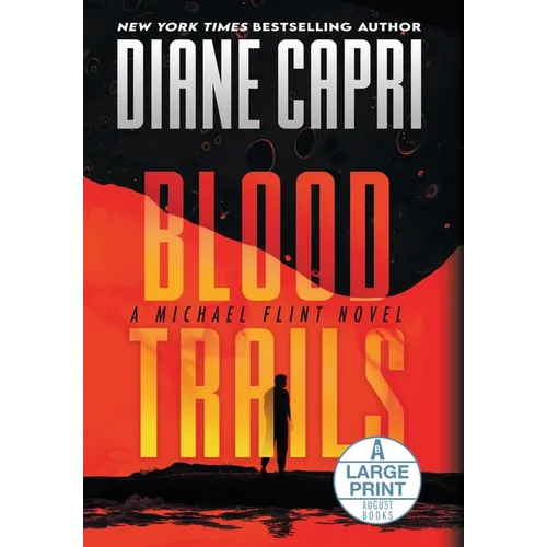 Blood Trails Large Print Hardcover Edition: A Michael Flint Novel