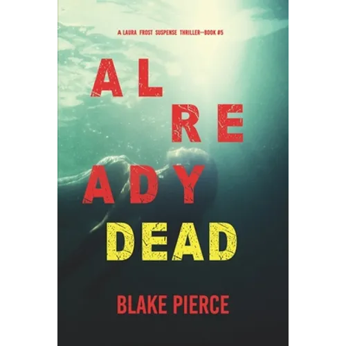 Already Dead (A Laura Frost FBI Suspense Thriller-Book 5)