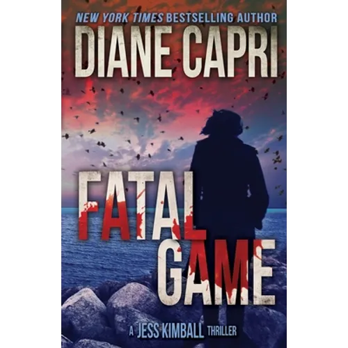 Fatal Game: A Jess Kimball Thriller