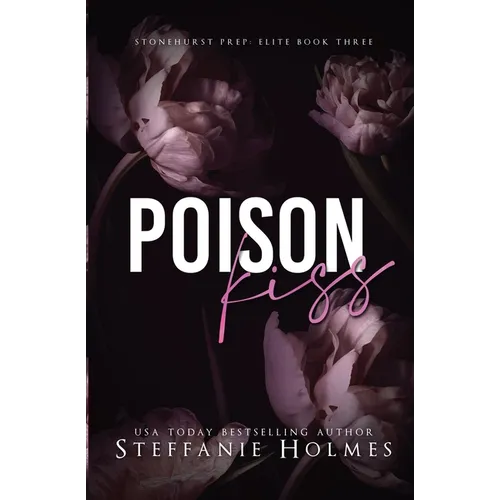 Poison Kiss: a dark bully romance