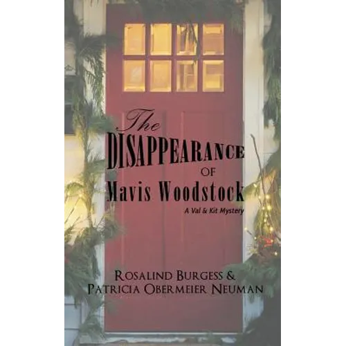 The Disappearance of Mavis Woodstock: A Val & Kit Mystery