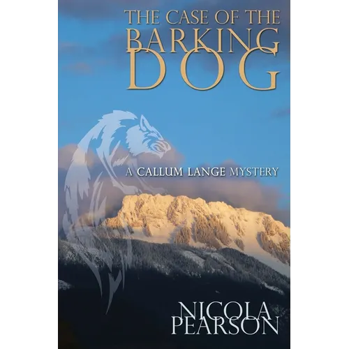 The Case of the Barking Dog.: A Callum Lange Mystery