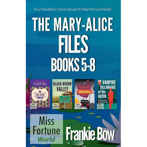 The Mary-Alice Files Books 5-8