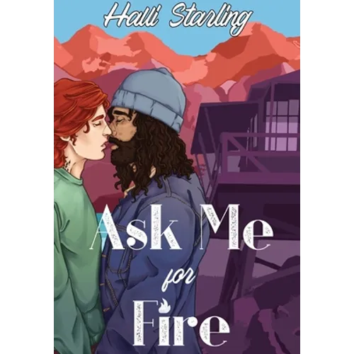 Ask Me For Fire