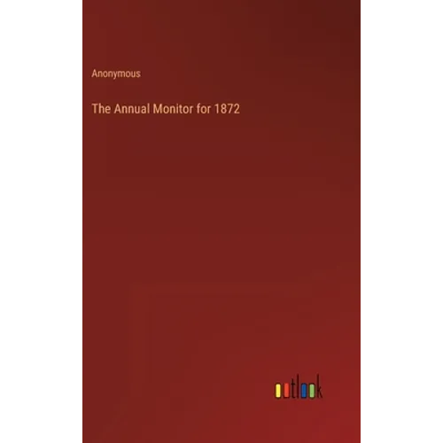 The Annual Monitor for 1872