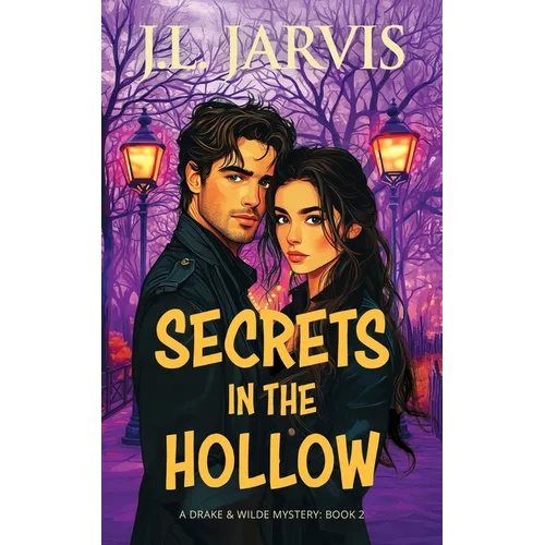 Secrets in the Hollow: A Drake & Wilde Mystery