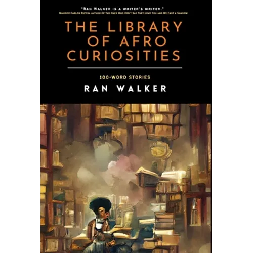 The Library of Afro Curiosities: 100-Word Stories