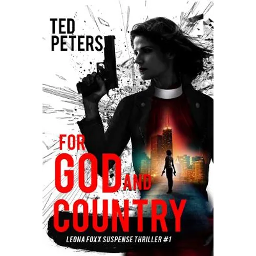 For God and Country: Leona Foxx Suspense Thriller #1