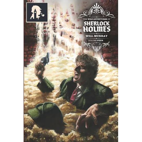 The Wild Adventures of Sherlock Holmes, Volume 4