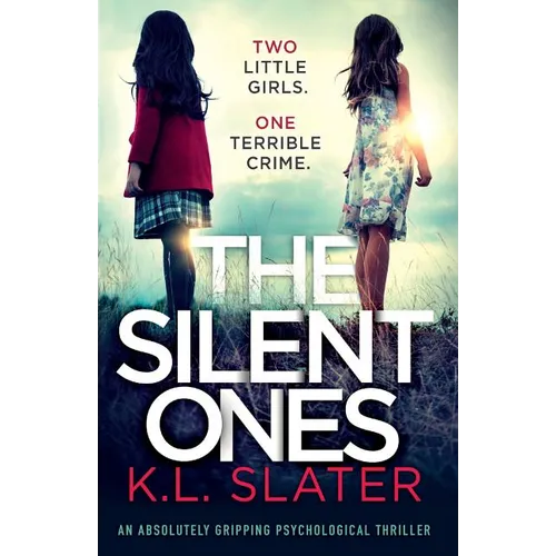 The Silent Ones: An absolutely gripping psychological thriller