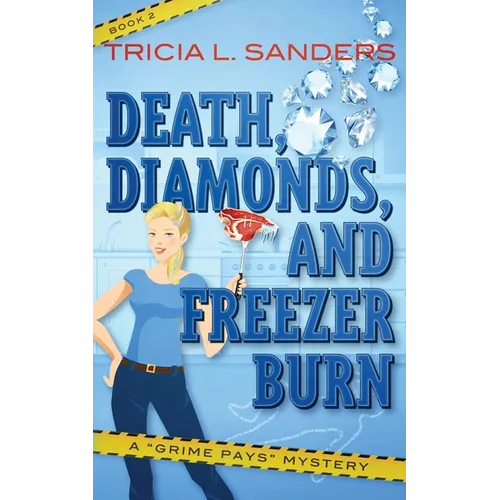 Death, Diamonds, and Freezer Burn