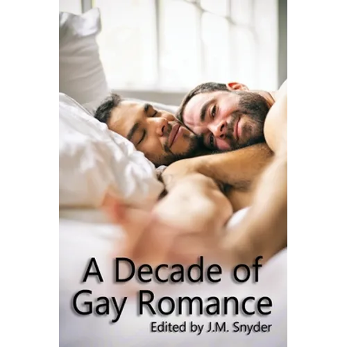 A Decade of Gay Romance