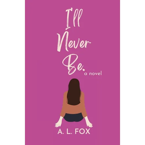 I'll Never Be.