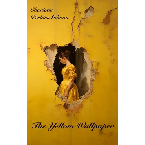 The Yellow Wallpaper: Filibooks Classics Edition