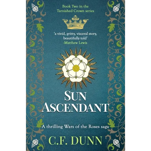 Sun Ascendant: A thrilling Wars of the Roses saga