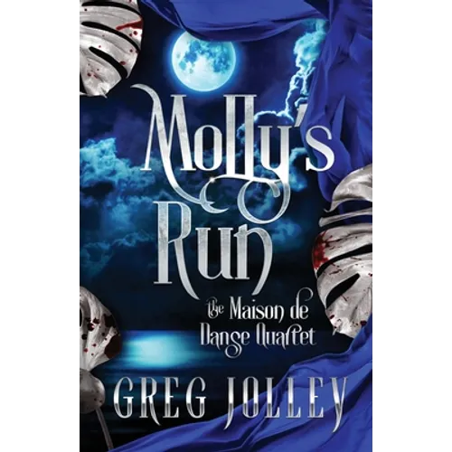 Molly's Run: Book Two of the Maison de Danse Quartet