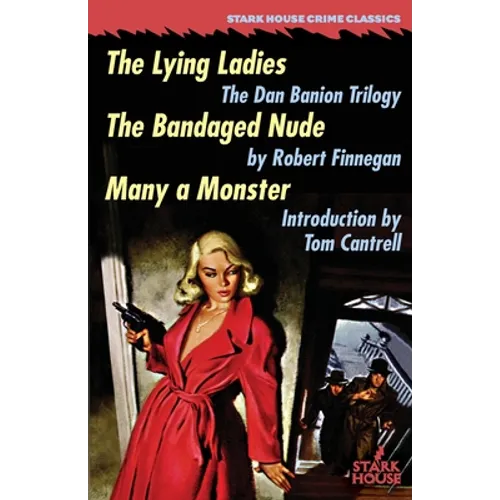 The Lying Ladies / The Bandaged Nude / Many a Monster