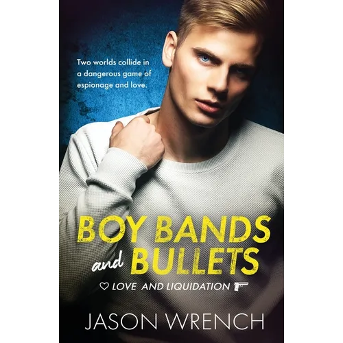 Boy Bands and Bullets