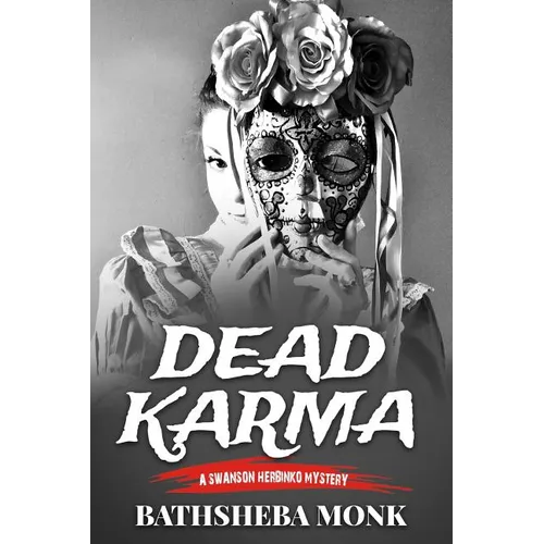 Dead Karma: A Swanson Herbinko Mystery in Tulum