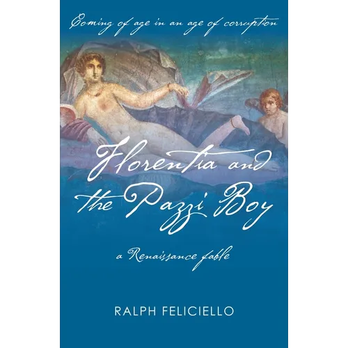 Florentia and the Pazzi Boy: A Renaissance fable