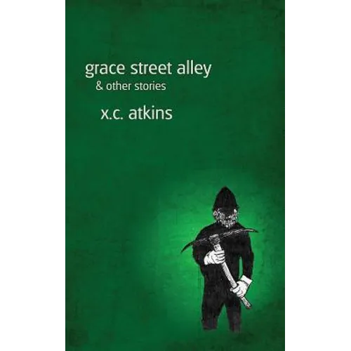Grace Street Alley & Other Stories