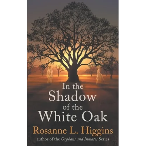 In the Shadow of the White Oak