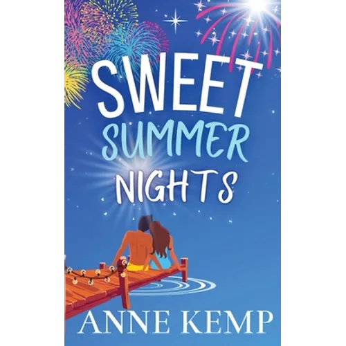 Sweet Summer Nights: A friends to lovers sweet romantic comedy