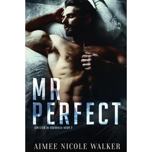 Mr. Perfect (Sinister in Savannah Book 2)